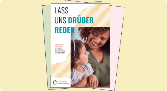 Material Titelbild: Elternratgeber – Lass und drüber reden
